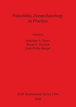Paleolithic Zooarchaeology in Practice