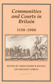 Communities & Courts in Britain, 1150-1900