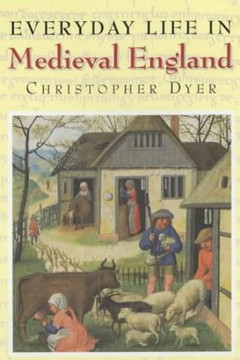 Everyday Life in Medieval England