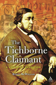 The Tichborne Claimant: A Victorian Sensation
