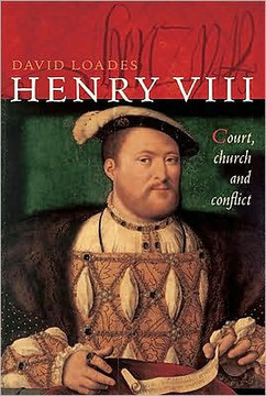 Henry VIII: Court, Church and Conflict