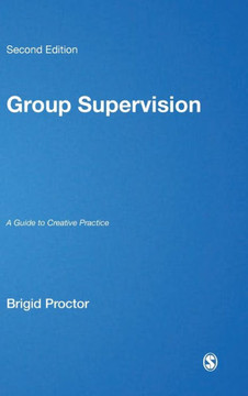 Group Supervision: A Guide to Creative Practice