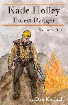 Kade Holley - Forest Ranger, Vol. 1 (Volume 1)