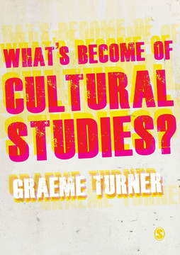 What&#8242;s Become of Cultural Studies?