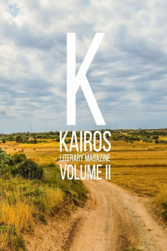 KAIROS Literary Magazine, Volume II KAIROS Literary Magazine, Volume II