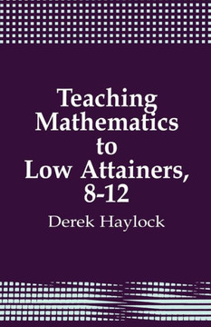 Teaching Mathematics to Low Attainers, 8-12 Teaching Mathematics to Low Attainers, 8-12