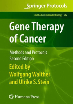Gene Therapy of Cancer: Methods and Protocols Gene Therapy of Cancer: Methods and Protocols