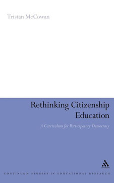 Rethinking Citizenship Education: A Curriculum for Participatory Democracy