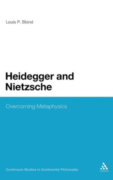 Heidegger and Nietzsche: Overcoming Metaphysics