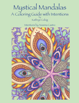 Mystical Mandalas: A Coloring Guide With Intentions (Vagabond Mindfulness Coloring Books Series)