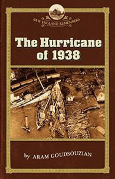 The Hurricane of 1938 The Hurricane of 1938