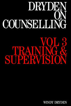 Dryden on Counselling: Training and Supervision