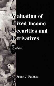 Valuation of Fixed Income Securities and Derivatives Valuation of Fixed Income Securities and Derivatives