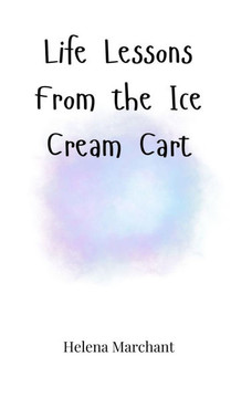 Life Lessons From the Ice Cream Cart
