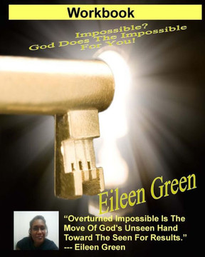 Workbook: Impossible? God Does The Impossible For You!