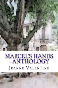 Marcel's Hands: Marcel's Hands: subtitle: Anthology - What price love?