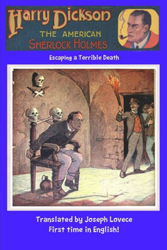 Harry Dickson The American Sherlock Holmes: Escaping a Terrible Death