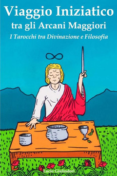 Viaggio Iniziatico tra gli Arcani Maggiori: I Tarocchi tra Divinazione e Filosofia