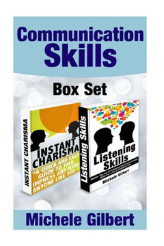 The Communication Skills Box Set: Instant Charisma And Listening Skills