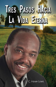 Tres Pasos Hacia la Vida Eterna