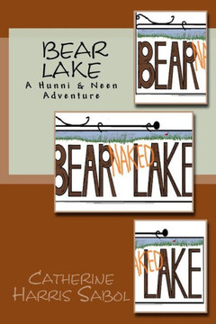 Bear Lake: A Hunni and Neen Adventure
