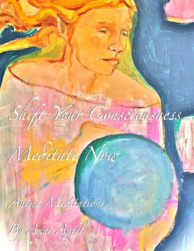 Meditate Now: Shift Your Consciousness