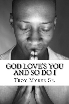 God Love's You and So Do I: A Message From the Gospel of Luke