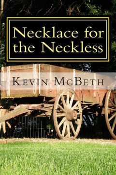 Necklace for the Neckless: a tale of human nature