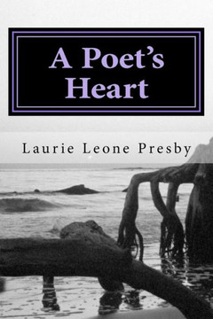 A Poets Heart: Poems of Love and Loss