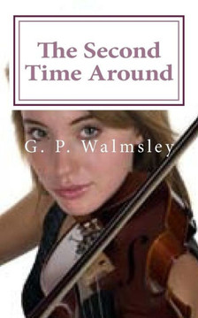 The Second Time Around: A love story