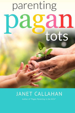 Parenting Pagan Tots