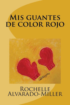 Mis Guantes De Color Rojo (Spanish Edition)
