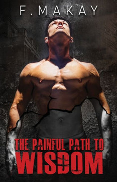 The Painful Path To Wisdom