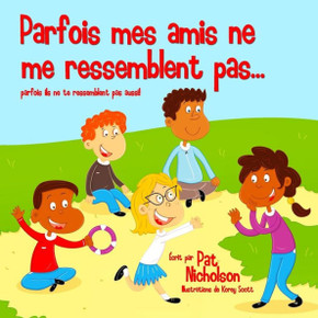 Parfois mes amis ne me ressemblent pas...: parfois ils ne te ressemblent pas aussi!