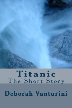 Titanic: The Short Story