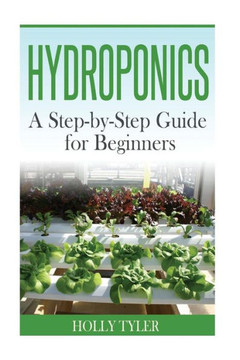 Hydroponics: A Step-by-Step Guide for Beginners