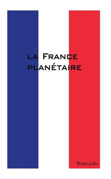 La France PlanEtaire (French Edition) La France PlanEtaire (French Edition)