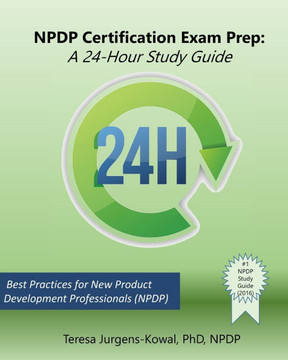 NPDP Certification Exam Prep: A 24-Hour Study Guide