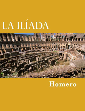 La Ilíada (Spanish Edition)