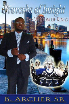 Proverbs of Insight: Wisdom of Kings