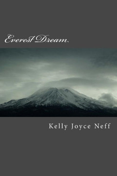 Everest Dream: A novel of friendship - George Mallory and Mary Anne O'Malley