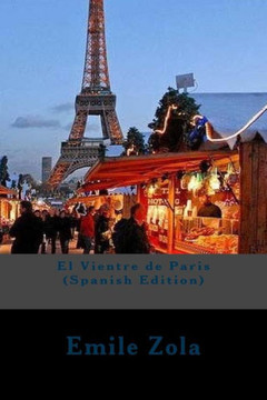 El Vientre De Paris (Spanish Edition)