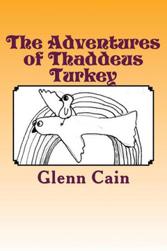 The Adventures of Thaddeus Turkey
