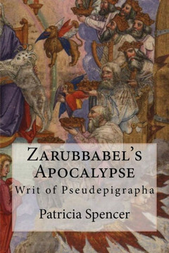 Zarubbabel's Apocalypse: Writ of Pseudepigrapha