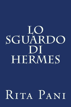 Lo Sguardo Di Hermes (Italian Edition)