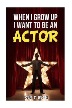 When I Grow up I want to be an actor