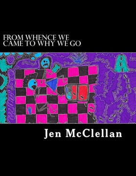 from whence we came to why we go