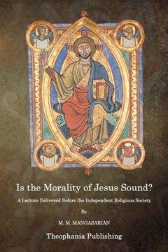 Is The Morality of Jesus Sound?
