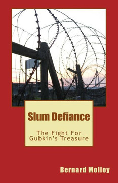 Slum Defiance: The Fight For Gubkin's Treasure Slum Defiance: The Fight For Gubkin's Treasure