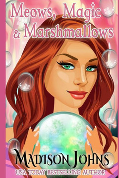 Meows, Magic And Marshmallows Meows, Magic And Marshmallows